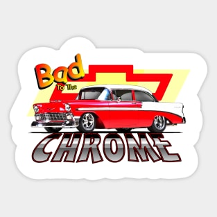 Bad To The Chrome! Sticker